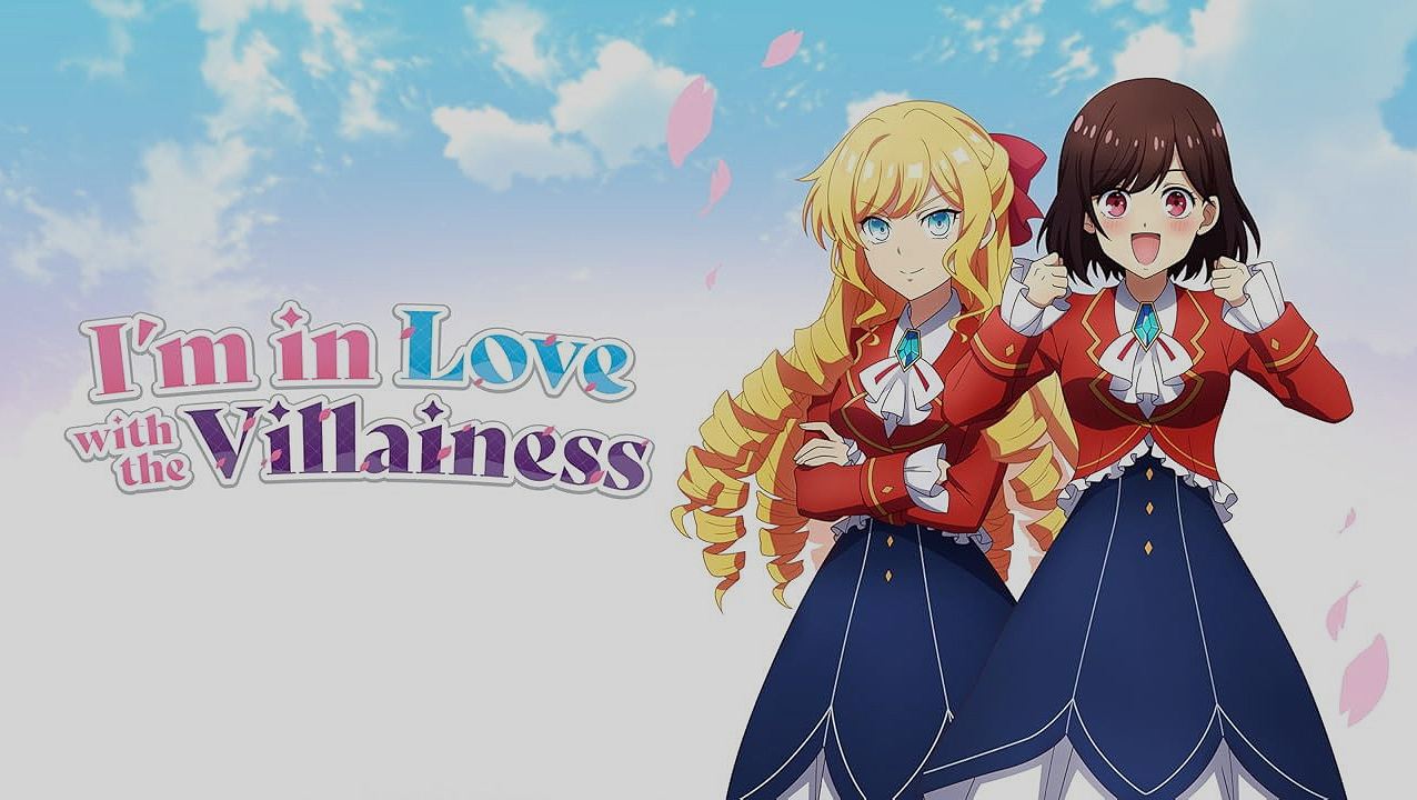 เมื่อสาวออฟฟิศหลงรักผู้ร้ายในเกม: รีวิว I'm in Love with the Villainess